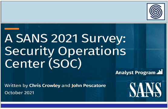 A SANS 2021 Survey for Security Operations Centers (SOCs)