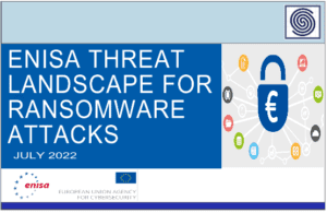 ENISA THREAT LANDSCAPE FOR RANSOMWARE ATTACK REPORT JULY 2022