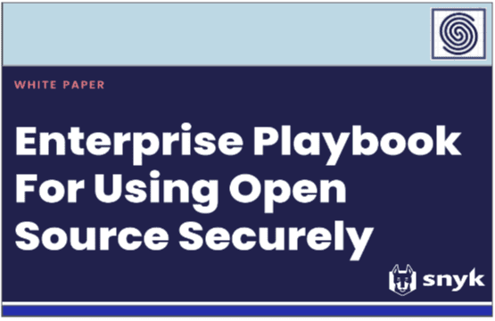Enterprise Playbook for Using Open Source Securely by Snyk