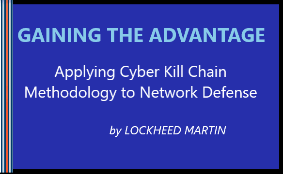 Applying Cyber Kill Chain® Methodology to Network Defense by Lockheed Martin