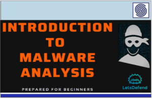 Introduction to Malware Analysis for Beginners by LetsDefend