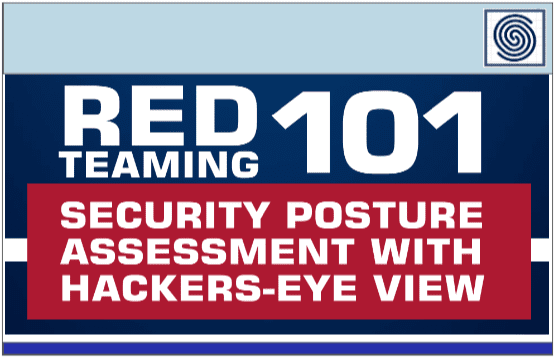 RED TEAMING 101 Security Posture Assesment with Hackers-Eye View