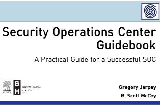 Security Operations Center Guidebook – A Practical Guide for a Successful SOC