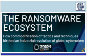 THE RANSOMWARE ECOSYSTEM BY TENABLE RESEARCH
