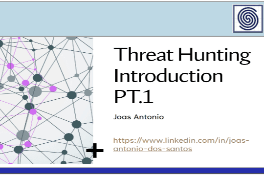 Threat Hunting Introduction by Joas Antonio