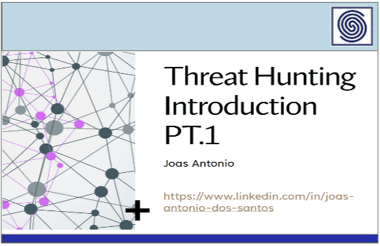 Threat Hunting Introduction by Joas Antonio