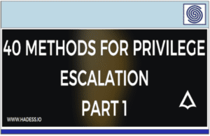 40 Methods for Privilege Escalation P1 by Hadess
