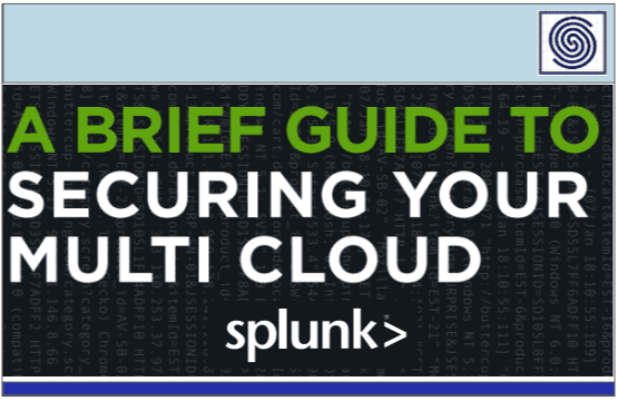A Brief Guide to Secure Multi Cloud by SPLUNK