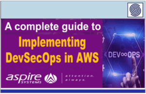 A Complete Guide to Implementing DevSecOps in AWS by aspire