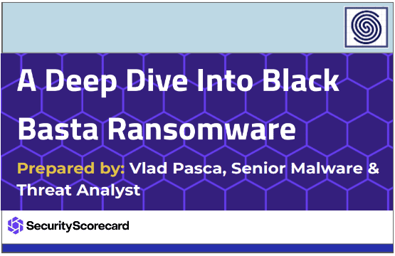 A Deep Dive into Black Basta Ransomware by SecurityScorecard