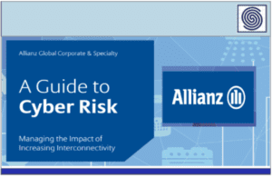 A Guide to Cyber Risk – Managing the Impact of Increasing Interconnectivity by Allianz