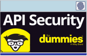 API Security for Dummies Series – Data Theorem Special Edition
