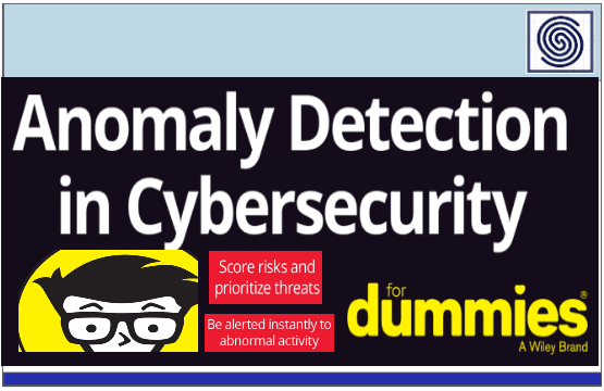 Anomaly Detection in Cybersecurity for Dummies  by Ram Vaidyanathan