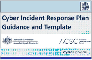 Cyber Incident Response Plan – Guidance and Template by Australian Cyber Security Centre