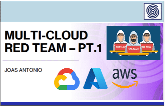 Guide for Multi-Cloud Read Team AWS – GCP – AZURE by Joas Antonio