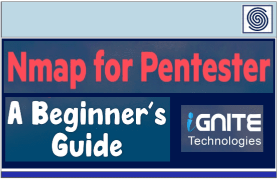 Nmap for Pentesters – A Beginners Guide By Ignite Technologies