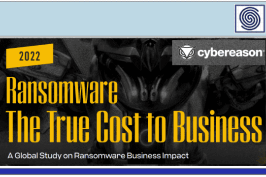 Ransomware The True Cost to Business 2022 – A Global Study on Ransomware Business Impact by cybereason