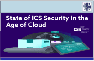 State of ICS Security in the Age of Cloud by CSA