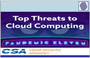 TOP Threats to Cloud Computing – Pandemic Eleven 2022 by Cloud Security Alliance report.