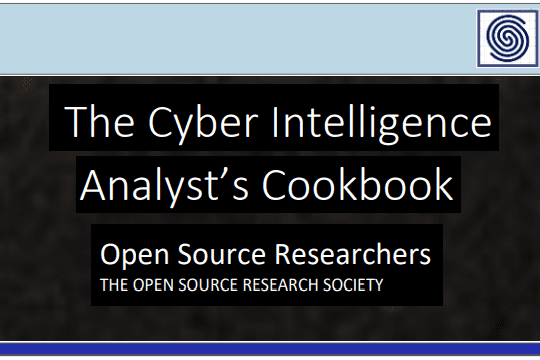The Cyber Intelligence Analyst’s Cookbook by The OPEN RESEARCH SOCIETY