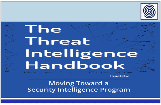 The Threath Intelligence Handbook – Moving Toward a Security Intelligence Program by Zane Pokorny