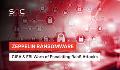 Zeppelin Ransomware Detection: CISA and FBI Issue a Joint Advisory for Enhanced Protection Against RaaS Threats