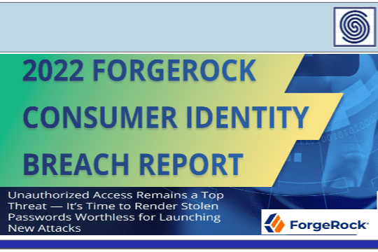 2022 Consumer Identity Breach Report by ForgeRock – Eve Maler.