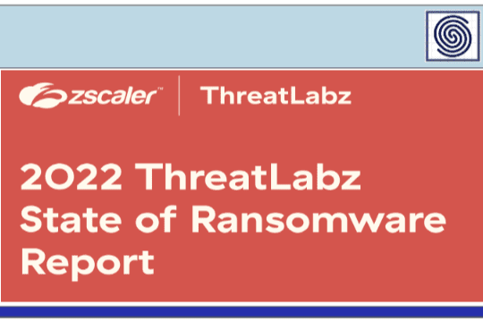 2022 ThreatLabz Research Team – State of Ransomware Report by Zscaler