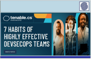 7 Habits of Highly Effective DEVSECOPS Teams whitepaper by Tenable.cs Cloud Security – DevSecOps is not just a technology shift, but a cultural change as well.