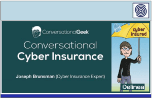 ConversationalGeek Series – Cyber Insurance by Joseph Brunsman – Delinea