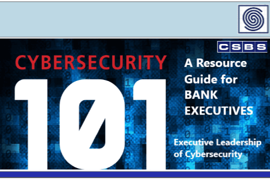 Cybersecurity 101 – A Resource Guide for BANK EXECUTIVES – Executive Leadership of Cybersecurity