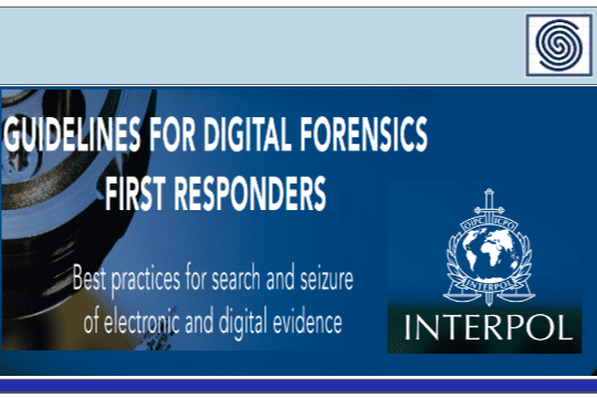 GUIDELINES FOR DIGITAL FORENSICS FIRST RESPONDERS BY INTERPOL