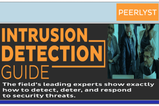 INTRUSION DETECTION GUIDE – The fields leading experts show exactly how to detect, deter, and respond to security threats by PEERLYST