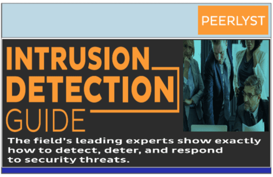 INTRUSION DETECTION GUIDE – The fields leading experts show exactly how to detect, deter, and respond to security threats by PEERLYST