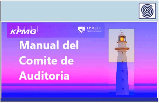 Manual del Comite de Auditoria by KPMG Mexico & IPADE
