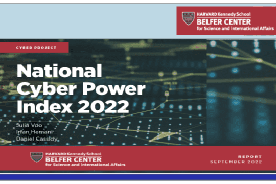 National Cyber Power Index 2022 – HARDVARD Kennedy School – BELFER CENTER for Science and International Affairs by Julia Voo, Irfan Hemani, Daniel Cassidy