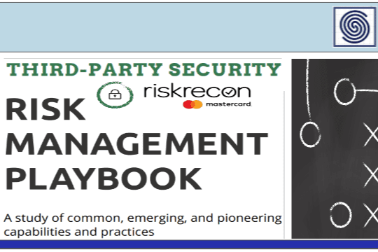 THIRD-PARTY SECURITY – RISK MANAGEMENT PLAYBOOK – A study of common , emerging, and pioneering capabilities and practices by riskrecon Mastercard
