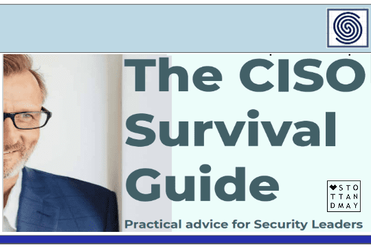 The CISO Survival Guide – Practical advice for Security Leaders by stottandmay.com