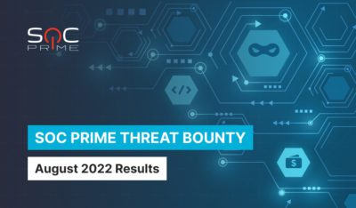 SOC Prime Threat Bounty — August 2022 Results
