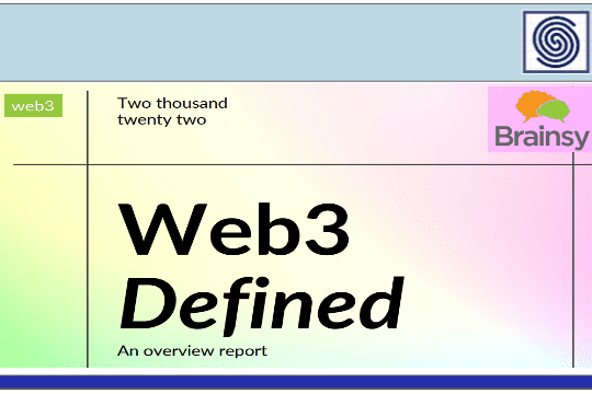 Web3 Defined – An overview report by Brainsy