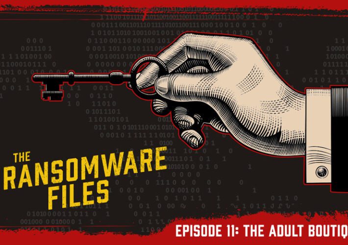 The Ransomware Files, Episode 11: The Adult Boutique