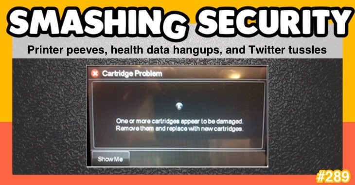 Smashing Security podcast #289: Printer peeves, health data hangups, and Twitter tussles – with Rory Cellan-Jones