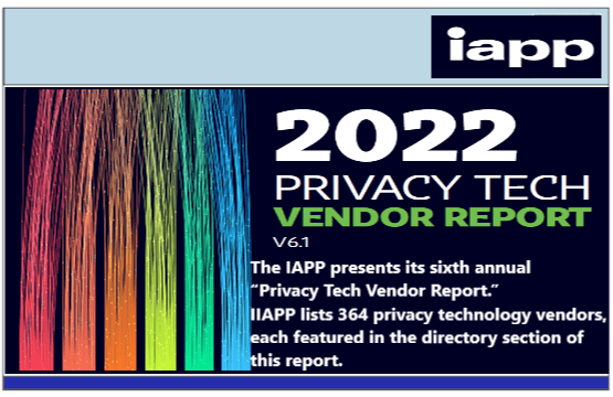 2022 PRIVACY TECH VENDOR REPORT by IAPP