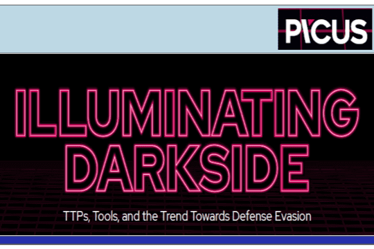 ILLUMINATING DARKSIDE – TTPs, Tools, and the Trend Towards Defense Evasion by PICUS