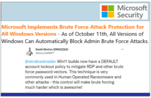 Microsoft Implements Brute Force Attack Protection for All Windows Versions – As of October 11th, All Versions of Windows Can Automatically Block Admin Brute Force Attacks.
