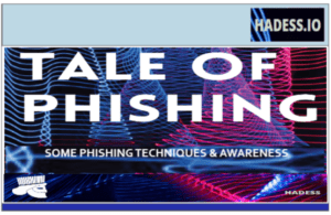 TALE OF PHIHING – Some Phishing Techniques & Awareness by HADESS.IO