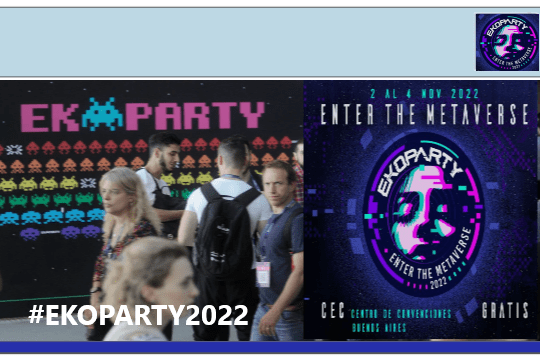 #EKOPARTY2022 – Ekoparty is a technical security conference born in 2001. +3000 guests, single track, workshops, trainings + ❤ – World-class experts, new breakthroughs, and professional training taught by the most recognized infosec professionals.