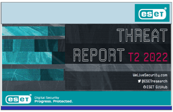 ESSET THREAT REPORT T2 2022
