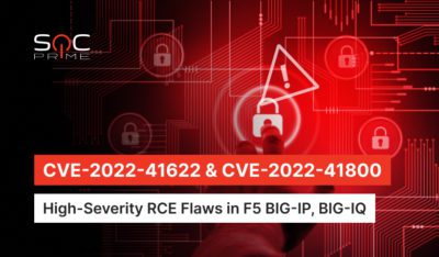 CVE-2022-41622 and CVE-2022-41800 Exploit Detection: RCE Vulnerabilities in F5 BIG-IP and BIG-IQ Products