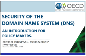 SECURITY OF THE DOMAIN NAME SYSTEM (DNS) – AN INTRODUCTION FOR POLICY MAKERS
